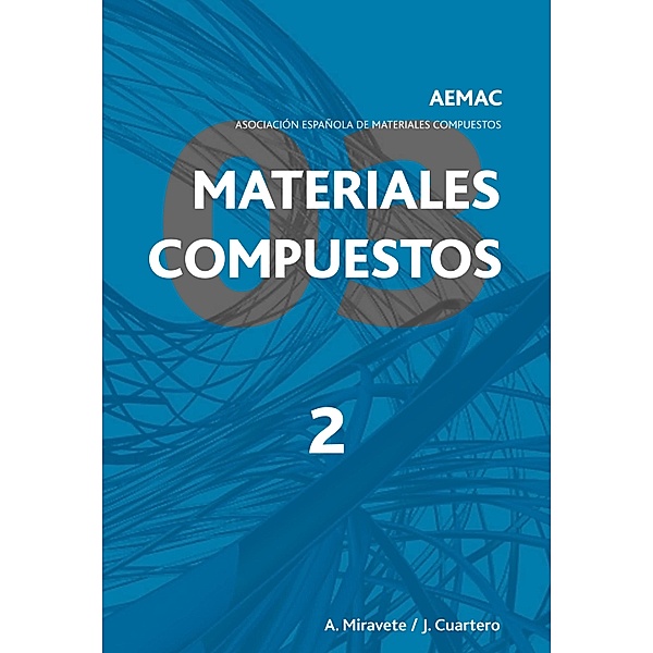 Materiales compuestos AEMAC 2003. Volumen 2, Antonio Miravete de Marco