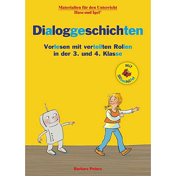 Materialien für den Unterricht / Dialoggeschichten 3./4. Klasse / Silbenhilfe, Barbara Peters