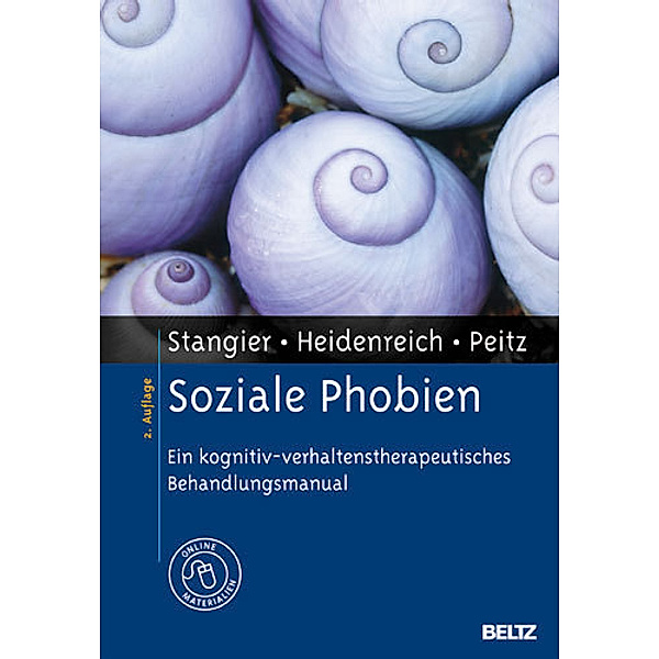 Materialien für die klinische Praxis / Soziale Phobien, Ulrich Stangier, Thomas Heidenreich, Monika Peitz
