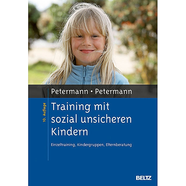 Materialien für die klinische Praxis: Training mit sozial unsicheren Kindern, Franz Petermann, Ulrike Petermann