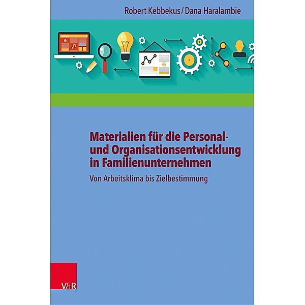 Materialien für die Personal- und Organisationsentwicklung in Familienunternehmen, Robert Kebbekus, Dana Haralambie