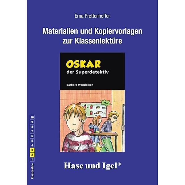 Materialien & Kopiervorlagen (light) zu Barbara Wendelken, Oskar, der Superdetektiv, Ernestina Prettenhoffer