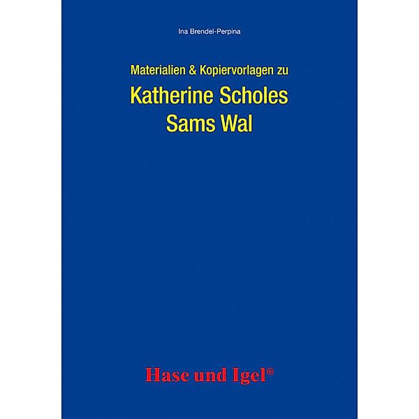 Materialien & Kopiervorlagen zu Katherine Scholes 'Sams Wal', Ina Brendel-Perpina