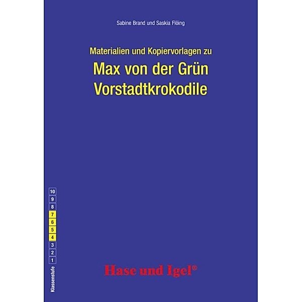 Materialien & Kopiervorlagen zu Max von der Grün: Vorstadtkrokodile, Sabine Brand, Saskia Flöing