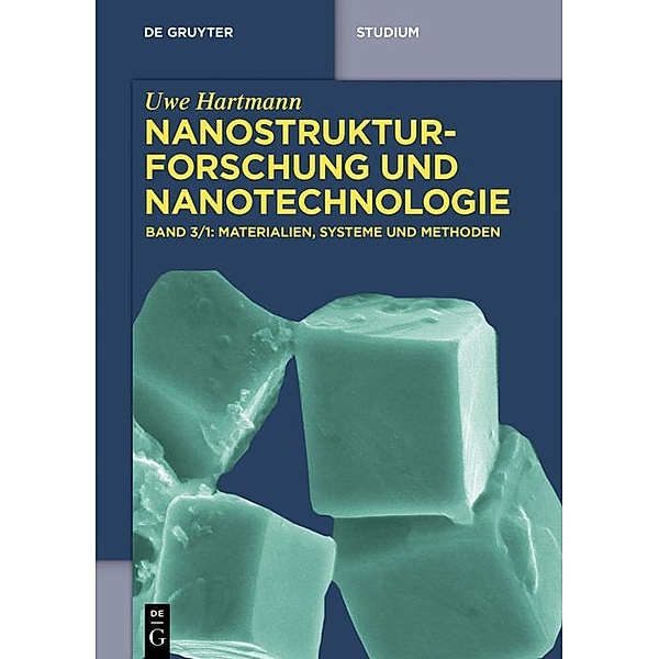 Materialien, Systeme und Methoden, 1 / De Gruyter Studium, Uwe Hartmann