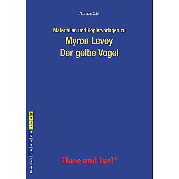 Materialien und Kopiervorlagen zu Myron Levoy: Der gelbe Vogel, Alexander Geist