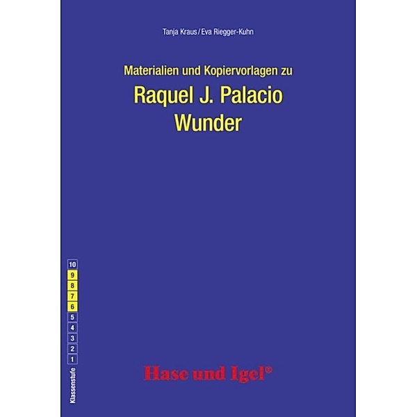 Materialien und Kopiervorlagen zu Raquel J. Palacio: Wunder, Tanja Kraus, Eva Riegger-Kuhn