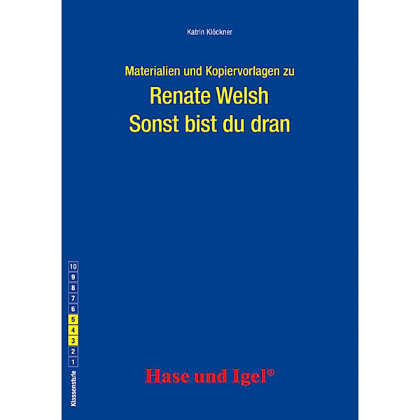 Materialien und Kopiervorlagen zu Renate Welsh 'Sonst bist du dran', Katrin Klöckner