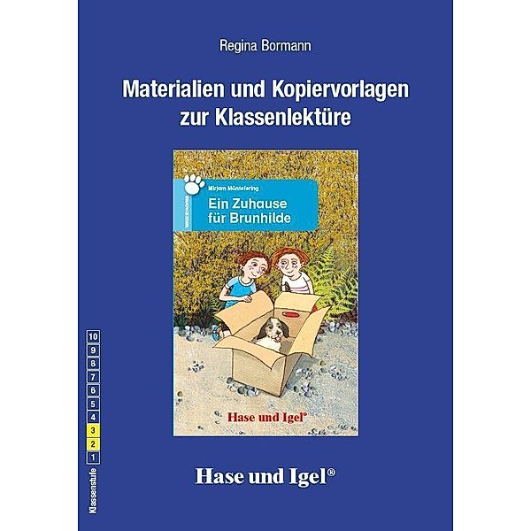 Materialien und Kopiervorlagen zur Klassenlektüre Ein Zuhause für Brunhilde, Regina Bormann