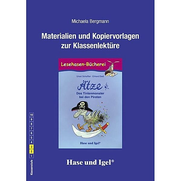 Materialien und Kopiervorlagen zur Klassenlektüre: Ätze - Das Tintenmonster bei den Piraten, Michaela Bergmann