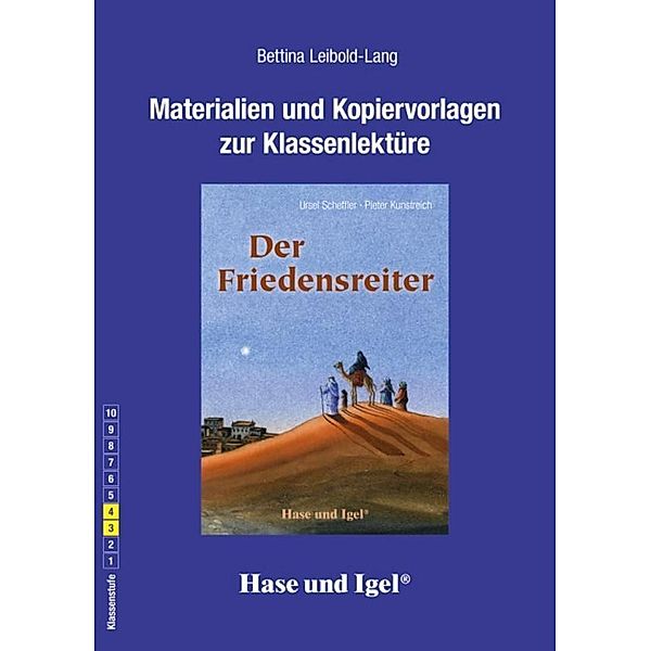 Materialien und Kopiervorlagen zur Klassenlektüre: Der Friedensreiter, Bettina Leibold-Lang