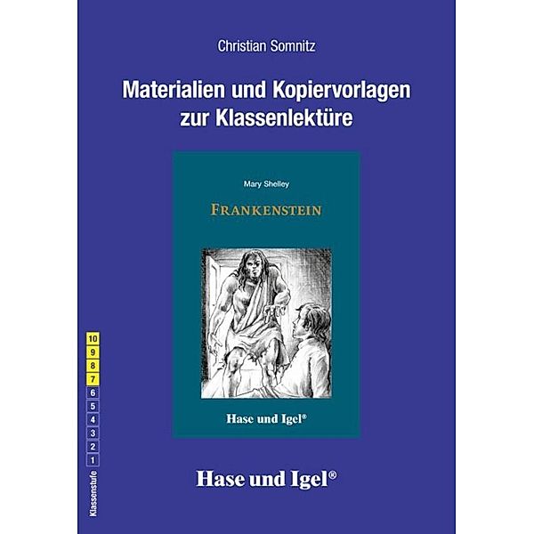 Materialien und Kopiervorlagen zur Klassenlektüre: Frankenstein, Christian Somnitz
