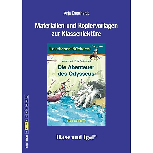 Materialien und Kopiervorlagen zur Klassenlektüre: Die Abenteuer des Odysseus, Anja Engelhardt