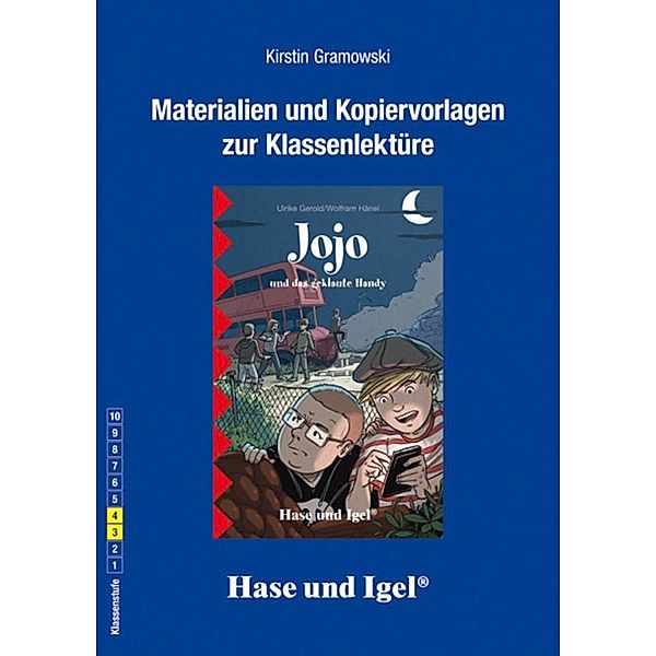 Materialien und Kopiervorlagen zur Klassenlektüre 'Jojo und das geklaute Handy', Kirstin Gramowski