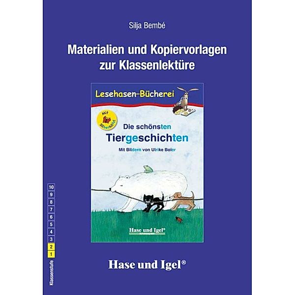 Materialien und Kopiervorlagen zur Klassenlektüre: Tiergeschichten / Silbenhilfe, Silja Bembé