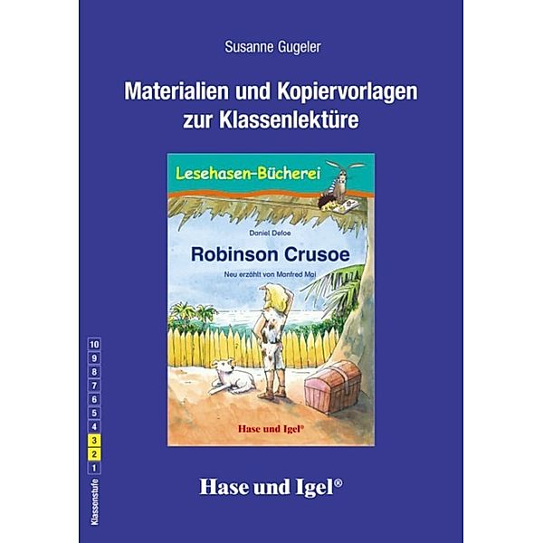 Materialien und Kopiervorlagen zur Klassenlektüre: Robinson Crusoe, Susanne Gugeler