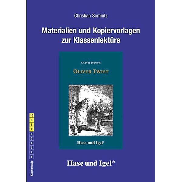Materialien und Kopiervorlagen zur Klassenlektüre: Oliver Twist, Christian Somnitz