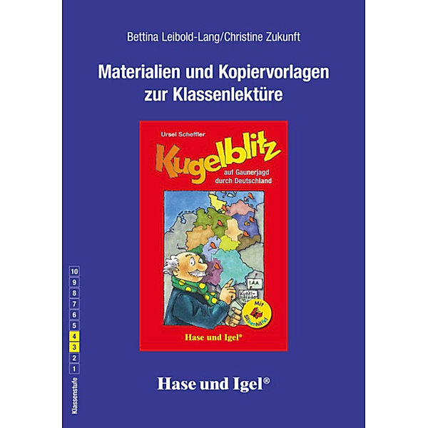 Materialien und Kopiervorlagen zur Klassenlektüre: Kugelblitz auf Gaunerjagd durch Deutschland / Silbenhilfe, Bettina Leibold-Lang, Christine Zukunft