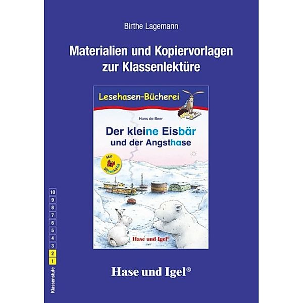 Materialien und Kopiervorlagen zur Klassenlektüre: Der kleine Eisbär und der Angsthase / Silbenhilfe, Birthe Lagemann
