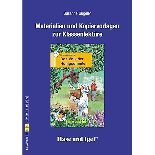 Materialien und Kopiervorlagen zur Klassenlektüre 'Das Volk der Honigsammler', Susanne Gugeler