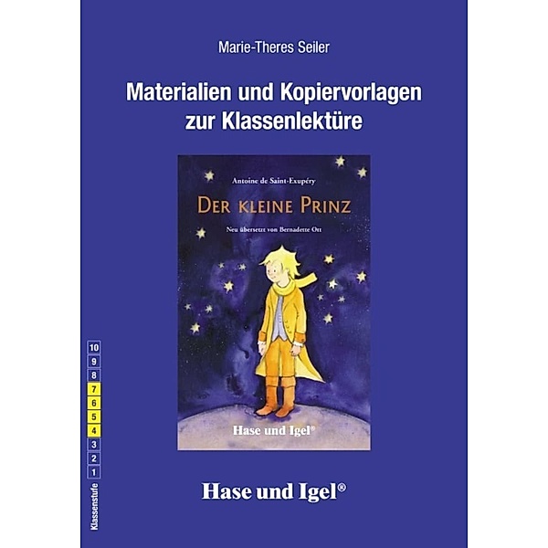 Materialien und Kopiervorlagen zur Klassenlektüre: Der kleine Prinz, Marie-Theres Seiler