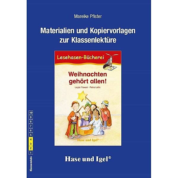 Materialien und Kopiervorlagen  zur Klassenlektüre / Begleitmaterial: Weihnachten gehört allen!, Mareike Pfister