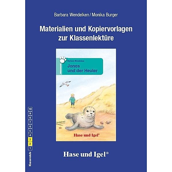 Materialien und Kopiervorlagen zur Klassenlektüre Jonas und der Heuler, Monika Burger, Barbara Wendelken