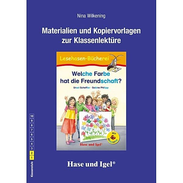 Materialien und Kopiervorlagen zur Klassenlektüre: Welche Farbe hat die Freundschaft? / Silbenhilfe, Nina Wilkening