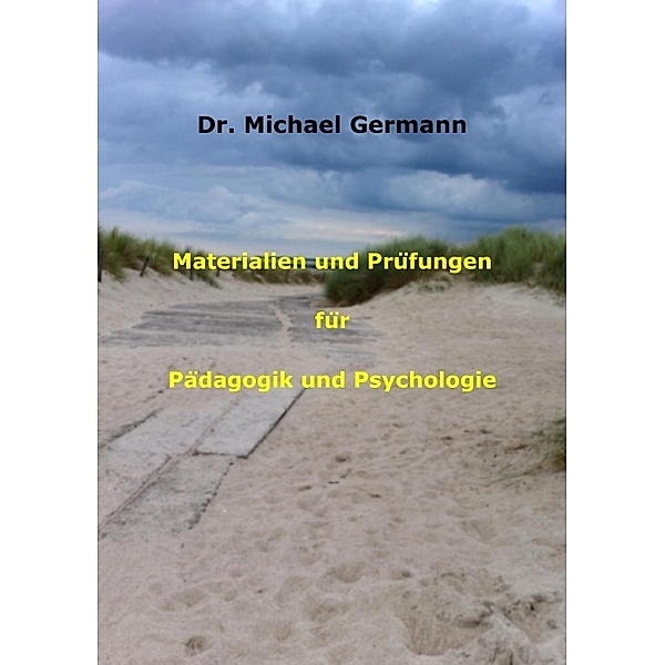 Materialien und Prüfungen für Pädagogik und Psychologie, Michael Germann
