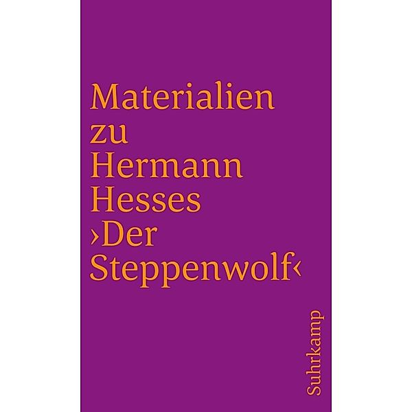 Materialien zu Hermann Hesses »Der Steppenwolf«, Hermann Hesse