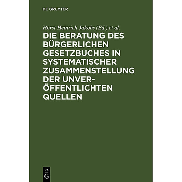 Materialien zur Entstehungsgeschichte des BGB, Horst H. Jakobs, Werner Schubert