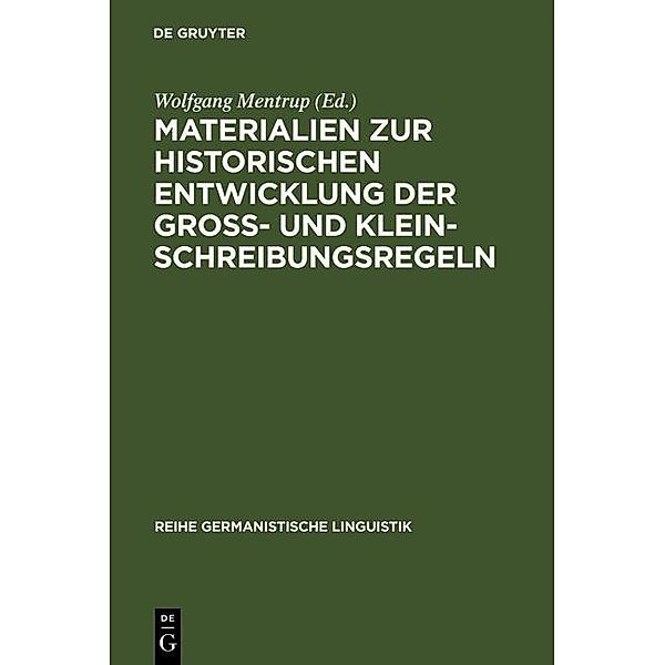Materialien zur historischen Entwicklung der Groß- und Kleinschreibungsregeln / Reihe Germanistische Linguistik Bd.23