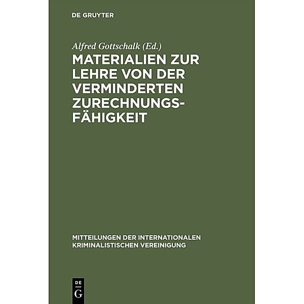 Materialien zur Lehre von der verminderten Zurechnungsfähigkeit