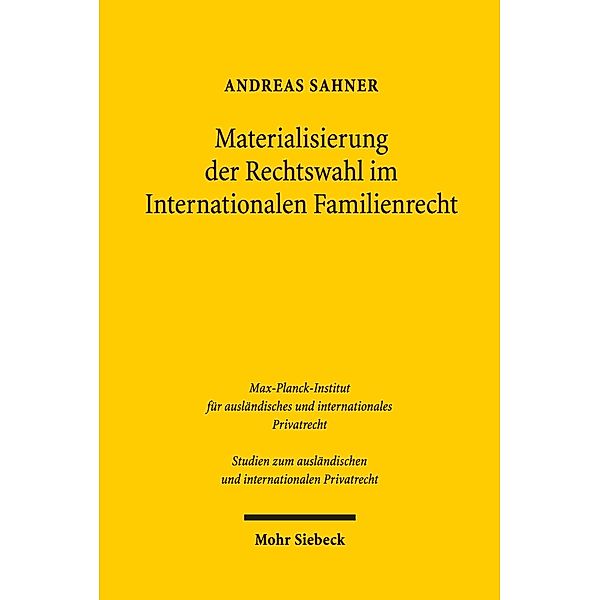 Materialisierung der Rechtswahl im Internationalen Familienrecht, Andreas Sahner