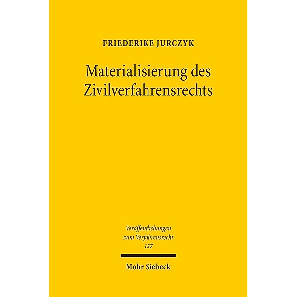 Materialisierung des Zivilverfahrensrechts, Friederike Jurczyk