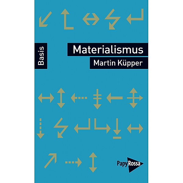 Materialismus, Martin Küpper