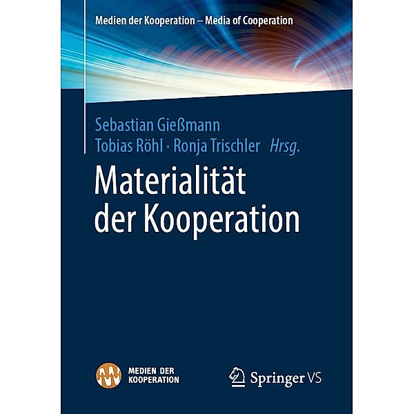 Materialität der Kooperation / Medien der Kooperation - Media of Cooperation