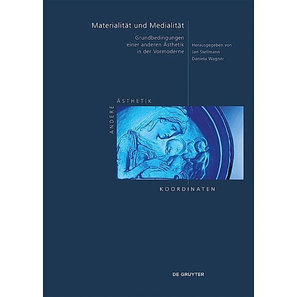 Materialität und Medialität / Andere Ästhetik - Koordinaten Bd.5