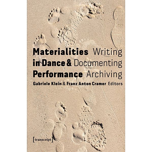 Materialities in Dance and Performance / TanzScripte Bd.70