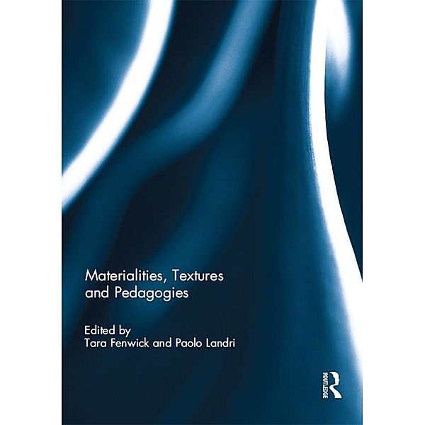 Materialities, Textures and Pedagogies