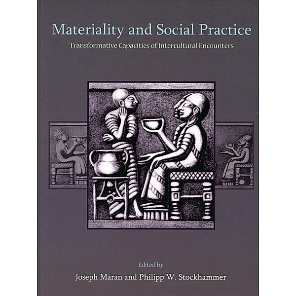 Materiality and Social Practice, Joseph Maran