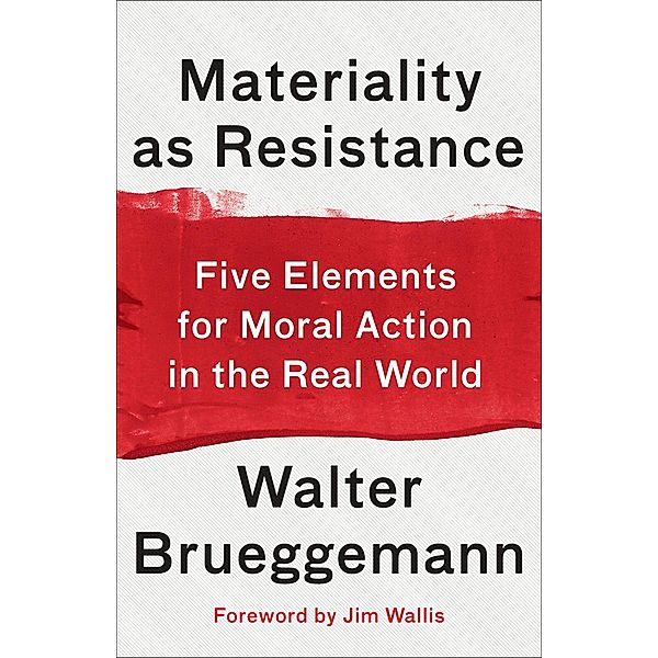 Materiality as Resistance, Walter Brueggemann