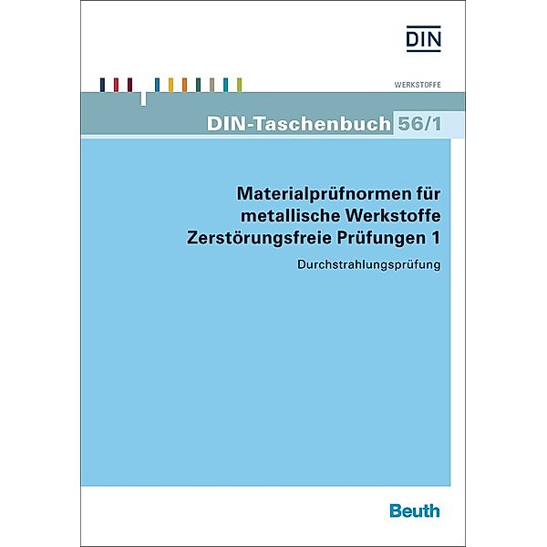 Materialprüfnormen für metallische Werkstoffe: Band 1 Zerstörungsfreie Prüfungen