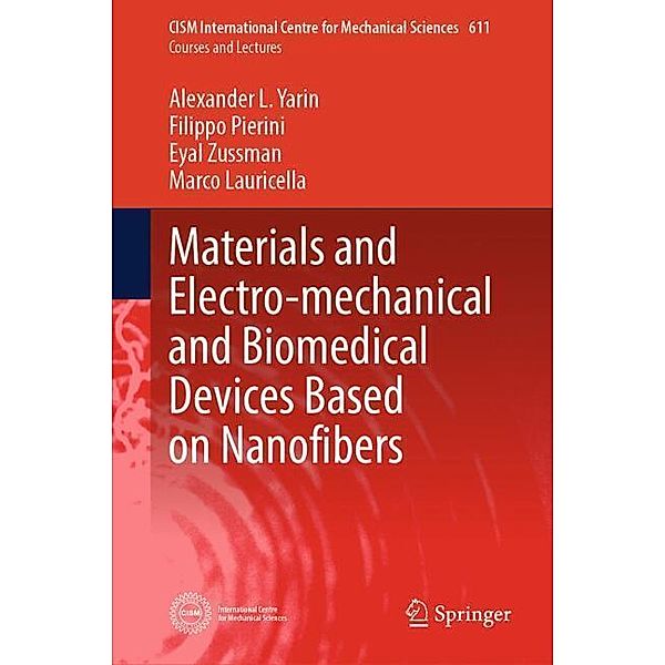 Materials and Electro-mechanical and Biomedical Devices Based on Nanofibers, Alexander L. Yarin, Filippo Pierini, Eyal Zussman, Marco Lauricella