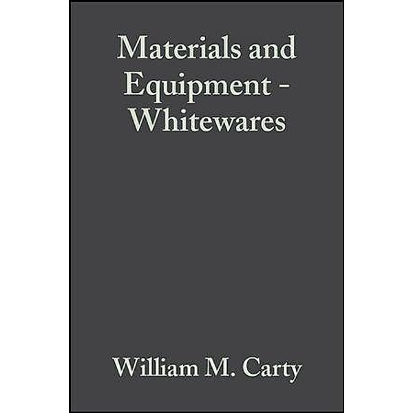 Materials and Equipment - Whitewares, Volume 21, Issue 2 / Ceramic Engineering and Science Proceedings Bd.21