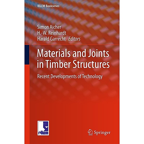 Materials and Joints in Timber Structures / RILEM Bookseries Bd.9