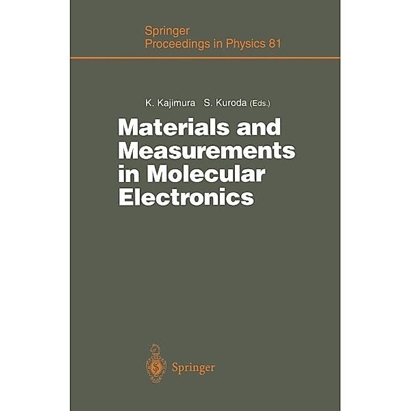 Materials and Measurements in Molecular Electronics / Springer Proceedings in Physics Bd.81
