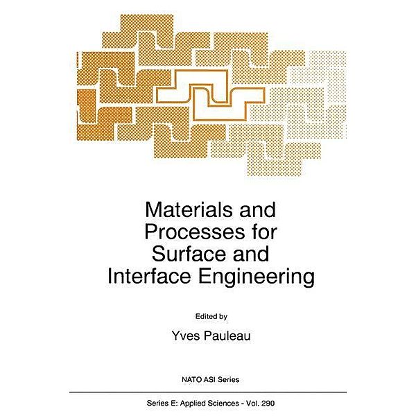 Materials and Processes for Surface and Interface Engineering