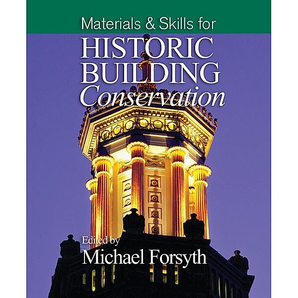 Materials and Skills for Historic Building Conservation / Historic Building Conservation