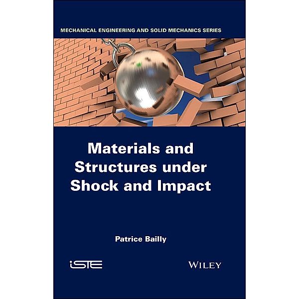 Materials and Structures under Shock and Impact, Patrice Bailly